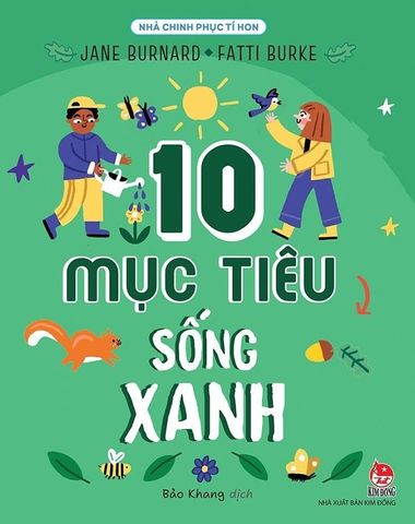 Nhà Chinh Phục Tí Hon - 10 Mục Tiêu Sống Xanh