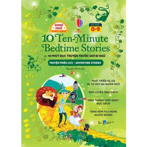 10 Ten-Minute Bedtime Stories - 10 Phút Đọc Truyện Trước Giờ Đi Ngủ - Truyện Phiêu Lưu (Song ngữ Việt-Anh)