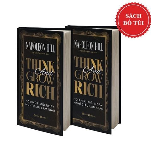 Think And Grow Rich - 10 Phút Mỗi Ngày Nghĩ Giàu Làm Giàu (Sách bỏ túi)