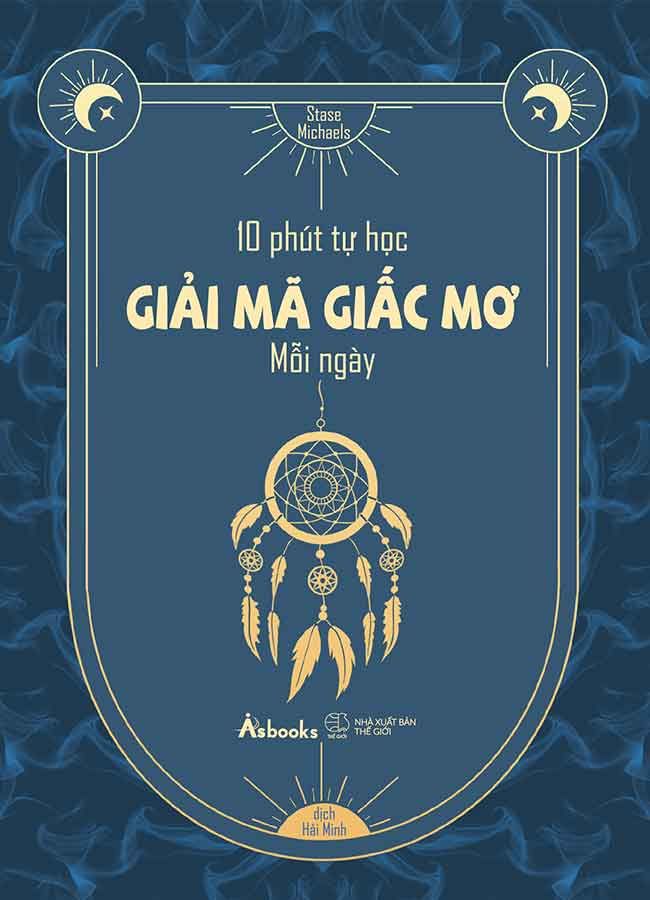 10 Phút Tự Học Giải Mã Giấc Mơ Mỗi Ngày
