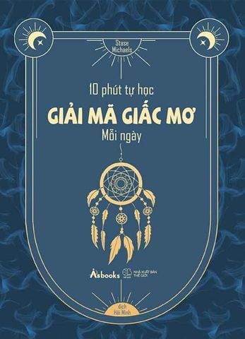 10 Phút Tự Học Giải Mã Giấc Mơ Mỗi Ngày