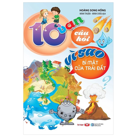 10 Vạn Câu Hỏi Vì Sao - Bí Mật Của Trái Đất