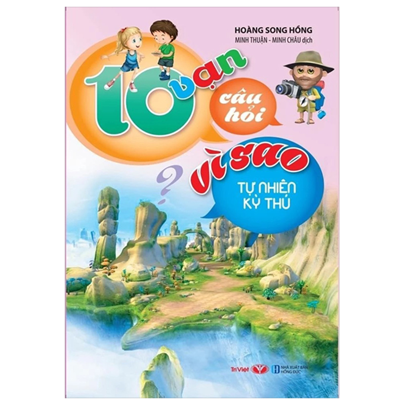 10 Vạn Câu Hỏi Vì Sao - Bí Mật Của Trái Đất