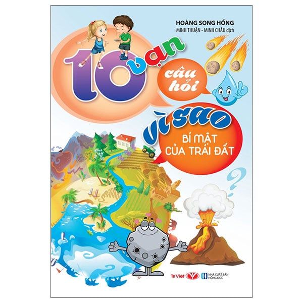 10 Vạn Câu Hỏi Vì Sao - Bí Mật Của Trái Đất