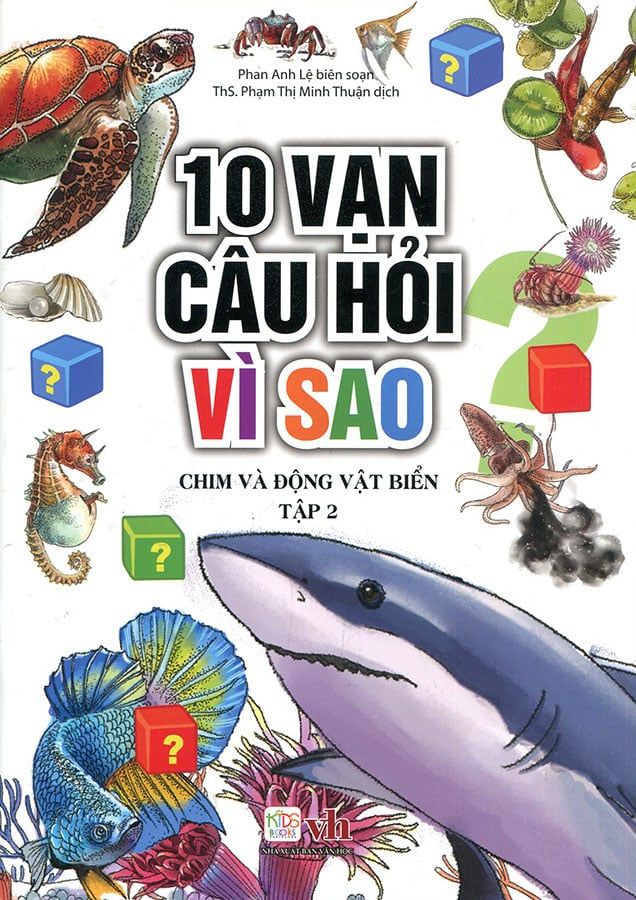 10 Vạn Câu Hỏi Vì Sao - Chim Và Động Vật Biển - Tập 2