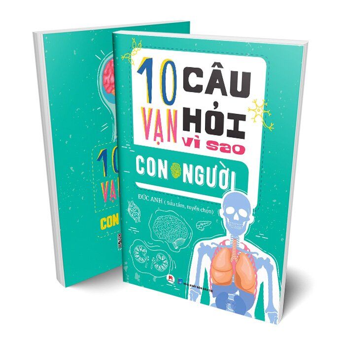 10 Vạn Câu Hỏi Vì Sao - Con Người