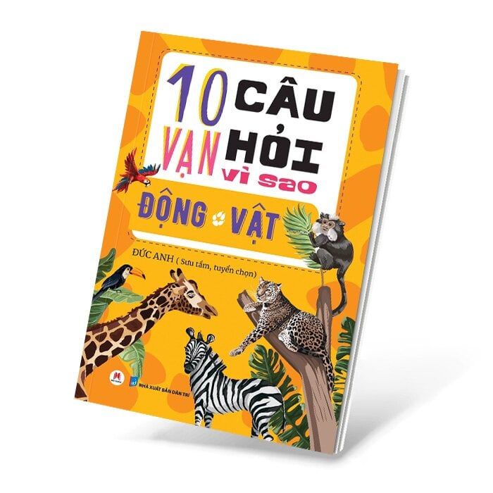 10 Vạn Câu Hỏi Vì Sao - Động Vật