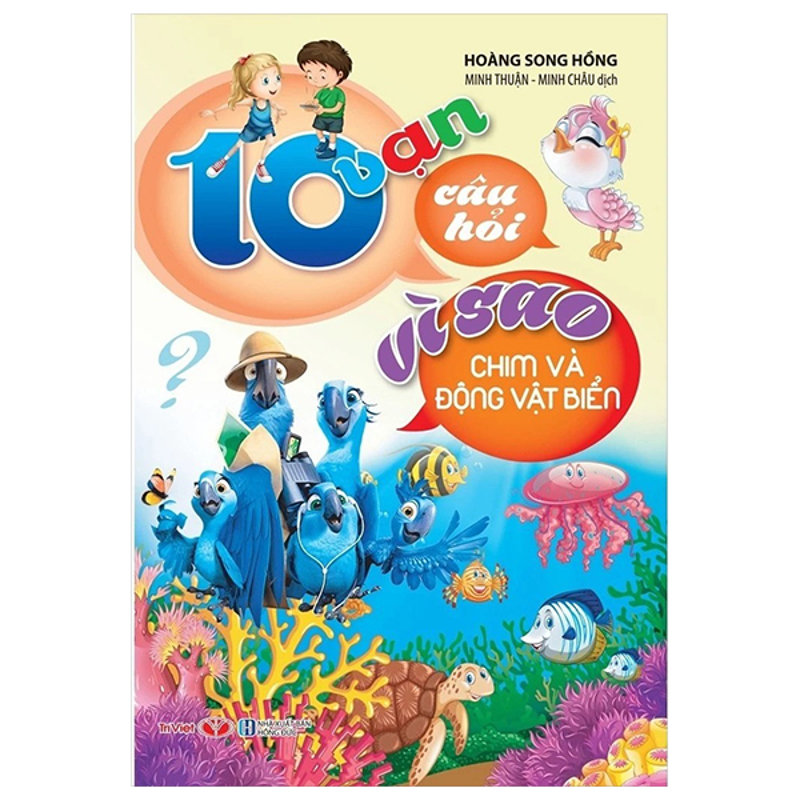 10 Vạn Câu Hỏi Vì Sao - Động Vật Có Vú