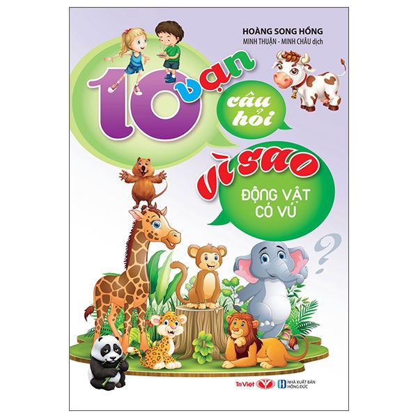 10 Vạn Câu Hỏi Vì Sao - Động Vật Có Vú