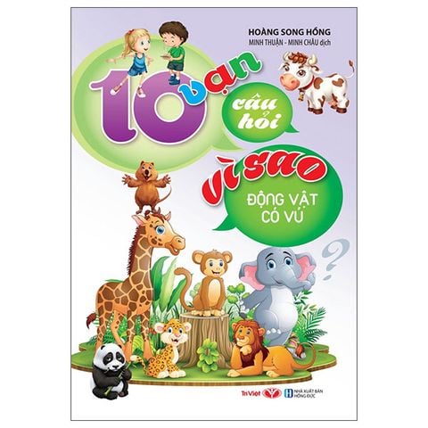 10 Vạn Câu Hỏi Vì Sao - Động Vật Có Vú