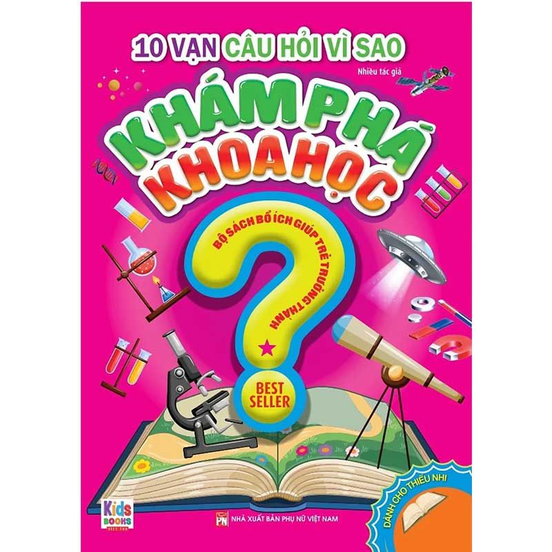 10 Vạn Câu Hỏi Vì Sao - Khám Phá Khoa Học