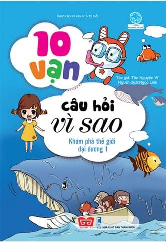 10 Vạn Câu Hỏi Vì Sao - Khám Phá Thế Giới Đại Dương 1