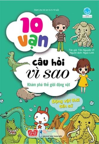 10 Vạn Câu Hỏi Vì Sao - Khám Phá Thế Giới Động Vật