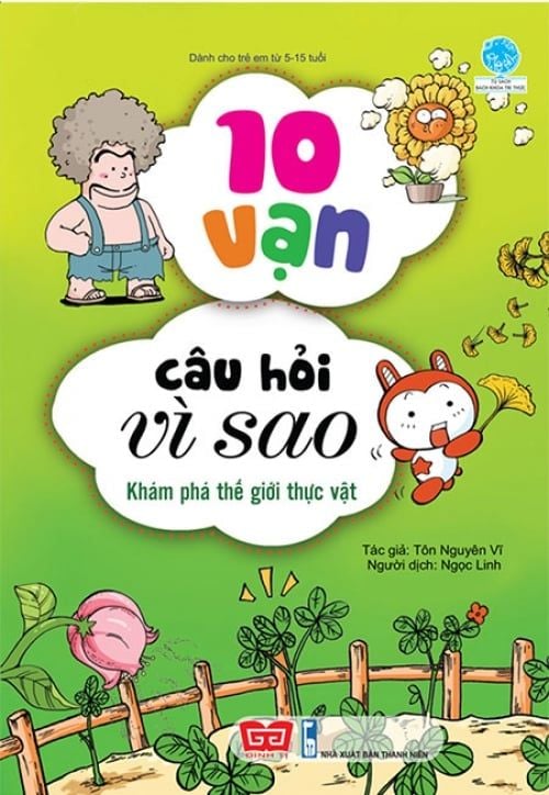 10 Vạn Câu Hỏi Vì Sao - Khám Phá Thế Giới Thực Vật