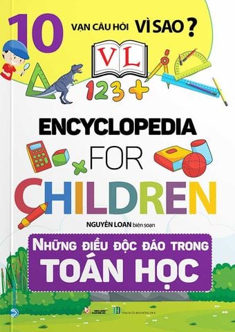 10 Vạn Câu Hỏi Vì Sao? - Encyclopedia for Children - Những Điều Độc Đáo Trong Toán Học