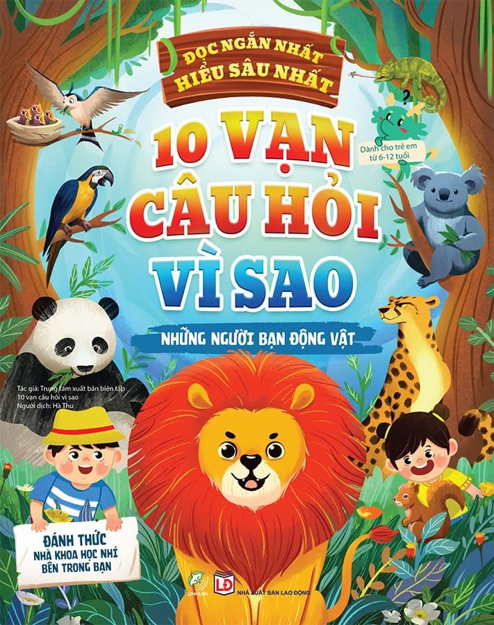 10 Vạn Câu Hỏi Vì Sao - Những Người Bạn Động Vật