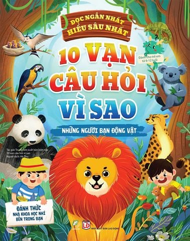 10 Vạn Câu Hỏi Vì Sao - Những Người Bạn Động Vật