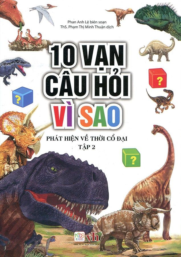 10 Vạn Câu Hỏi Vì Sao - Phát Hiện Về Thời Cổ Đại - Tập 2