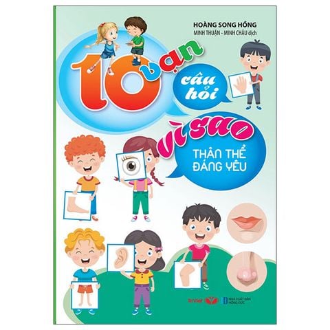 10 Vạn Câu Hỏi Vì Sao - Thân Thể Đáng Yêu