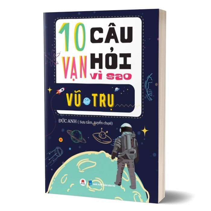 10 Vạn Câu Hỏi Vì Sao - Vũ Trụ