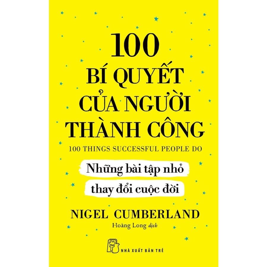 100 Bí Quyết Của Người Thành Công - Những Bài Tập Nhỏ Thay Đổi Cuộc Đời