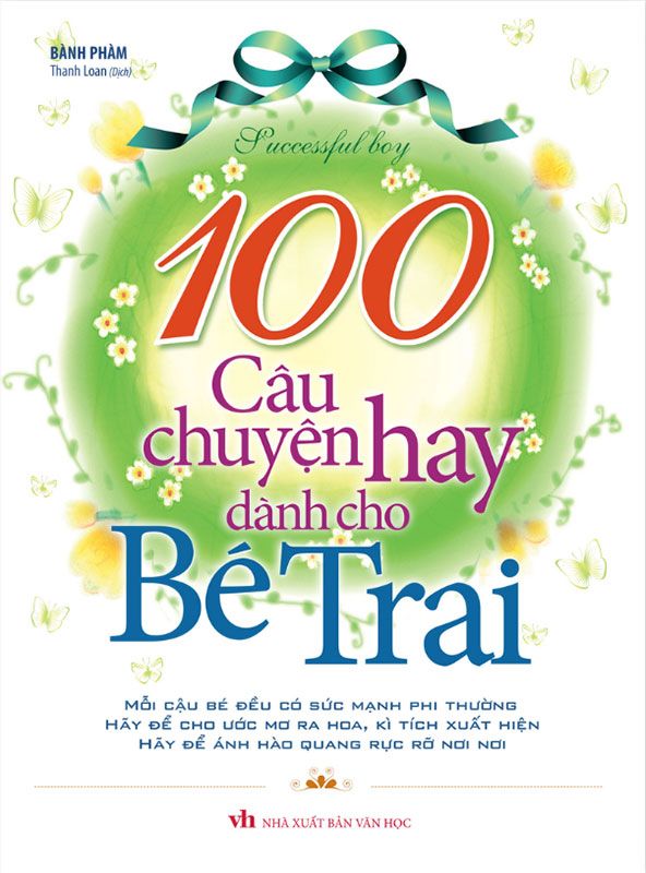 100 Câu Chuyện Hay Dành Cho Bé Trai (Tái bản năm 2022)