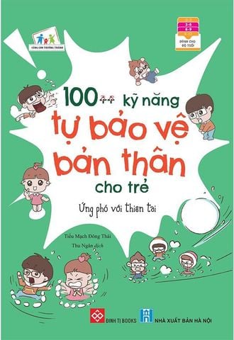 100++ Kỹ Năng Tự Bảo Vệ Bản Thân Cho Trẻ - Ứng Phó Với Thiên Tai