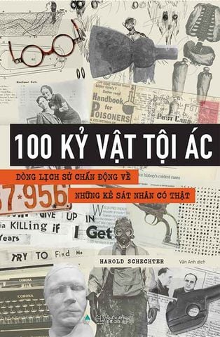 100 Kỷ Vật Tội Ác - Dòng Lịch Sử Chấn Động Về Những Kẻ Sát Nhân Có Thật
