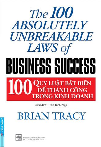 100 Quy Luật Bất Biến Để Thành Công Trong Kinh Doanh (Tái bản năm 2022)