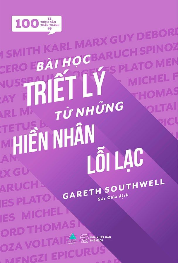 100 Trích Dẫn Thần Thánh - Bài Học Triết Lý Từ Những Hiền Nhân Lỗi Lạc