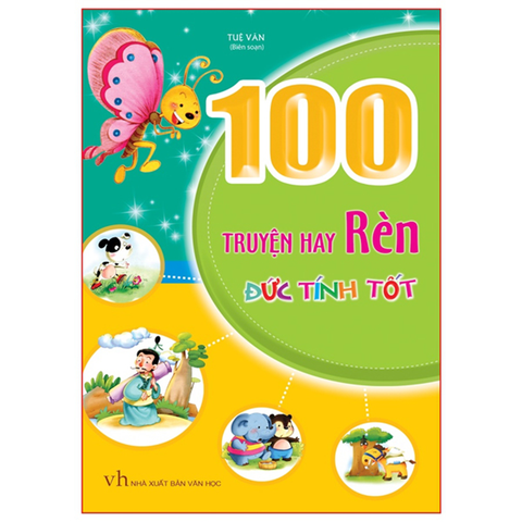 100 Truyền Hay Rèn Đức Tính Tốt