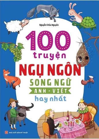 100 Truyện Ngụ Ngôn Song Ngữ Anh-Việt Hay Nhất