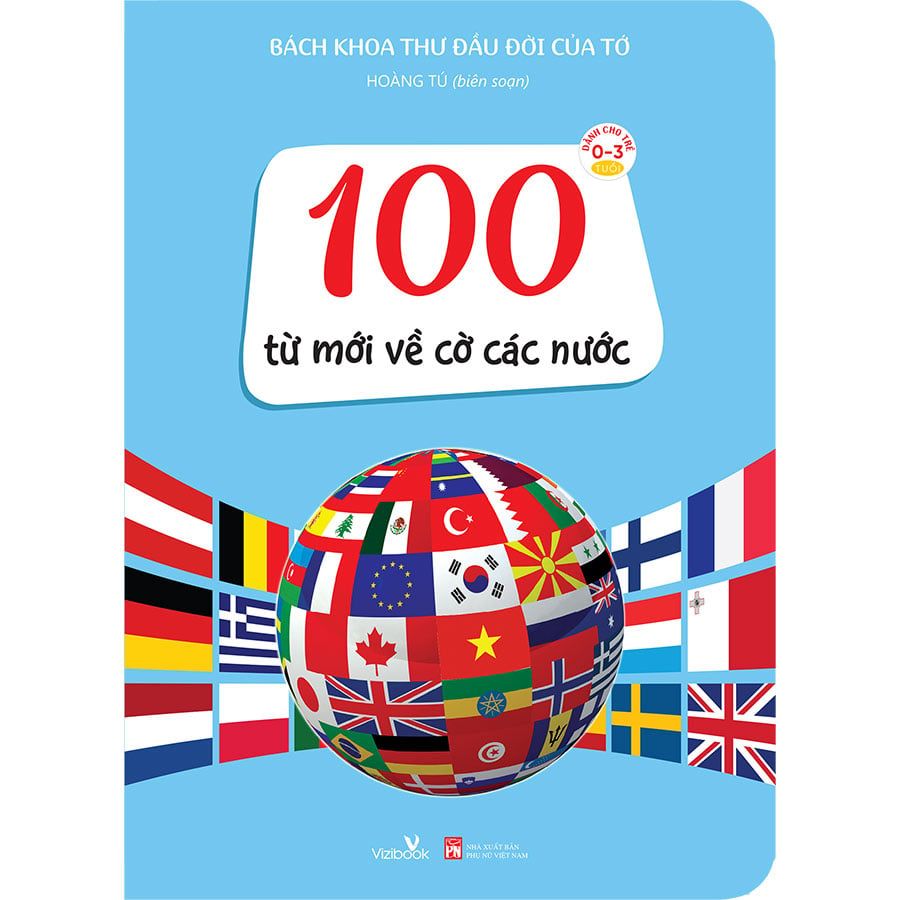 Bách Khoa Thư Đầu Đời Của Tớ - 100 Từ Mới Về Cờ Các Nước