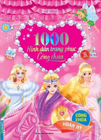 1000 Hình Dán Trang Phục Công Chúa - Công Chúa Hoàn Mỹ (Tái bản năm 2022)