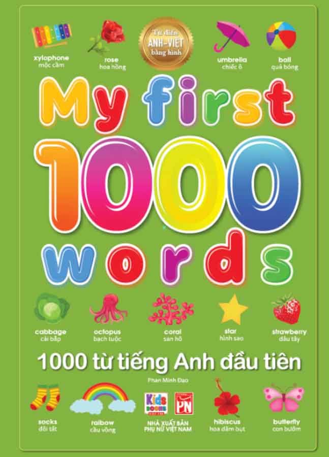 Từ Điển Anh-Việt Bằng Hình - My First 1000 Words - 1000 Từ Tiếng Anh Đầu Tiên (Bìa cứng)