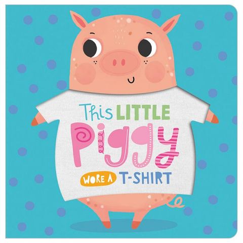 This Little Piggy Wore A T-Shirt