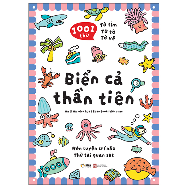 1001 Thứ Tớ Tìm - Tớ Tô - Tớ Vẽ: Biển Cả Thần Tiên