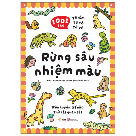 1001 Thứ Tớ Tìm - Tớ Tô - Tớ Vẽ: Rừng Sâu Nhiệm Màu