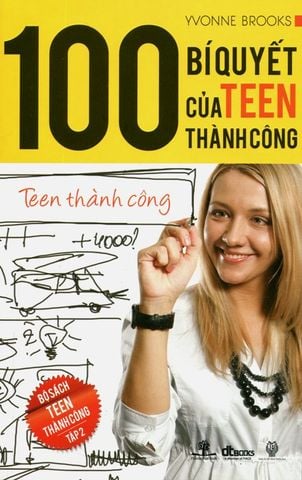 Teen Thành Công (Tập 2): 100 Bí Quyết Của Teen Thành Công