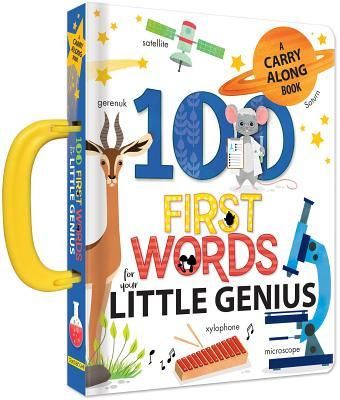 100 First Words for Your Little Genius : A Carry Along Book
