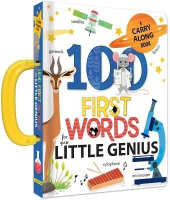 100 First Words for Your Little Genius : A Carry Along Book