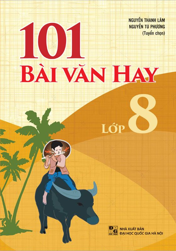 101 Bài Văn Hay Lớp 8 (Tái bản năm 2022)