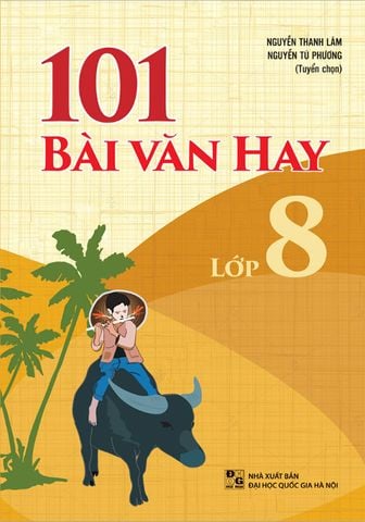 101 Bài Văn Hay Lớp 8 (Tái bản năm 2022)