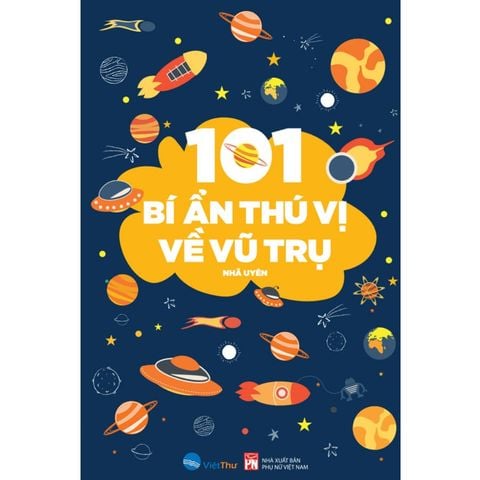 101 Bí Ẩn Thú Vị Về Vũ Trụ