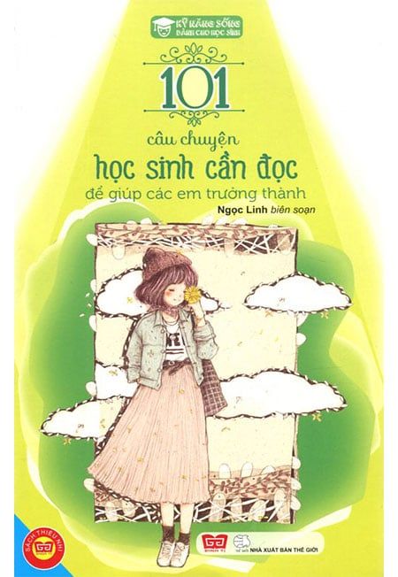 101 Câu Chuyện Học Sinh Cần Đọc Để Giúp Các Em Trưởng Thành