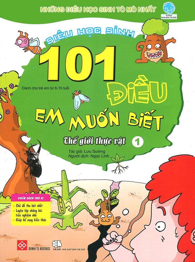 101 Điều Em Muốn Biết - Thế Giới Thực Vật - Tập 1