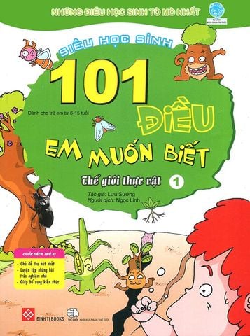 101 Điều Em Muốn Biết - Thế Giới Thực Vật - Tập 1