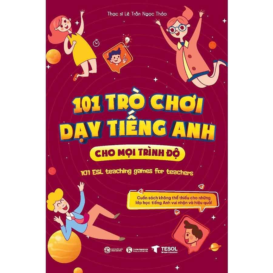 101 Trò Chơi Dạy Tiếng Anh Cho Mọi Trình Độ