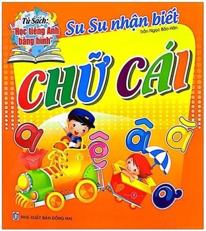 CHỮ CÁI-SỰ TỰ NHẬN BIẾT-TỦ SÁCH HỌC TIẾNG ANH BẰNG HÌNH (SN)