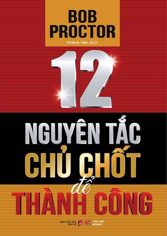 12 Nguyên Tắc Chủ Chốt Để Thành Công